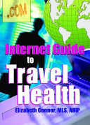 Internet guide to travel health /