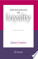 The sociology of loyalty /