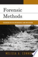 Forensic methods : excavation for the archaeologist and investigator /