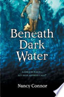 Beneath dark water /