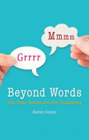 Beyond words : sobs, hums, stutters and other vocalizations /