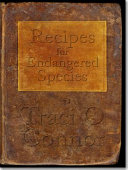 Recipes for endangered species /