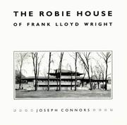 The Robie House of Frank Lloyd Wright /