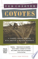 Coyotes : a journey through the secret world of America's illegal aliens /