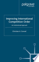 Improving International Competition Order : An Institutional Approach /