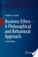 Business Ethics - A Philosophical and Behavioral Approach /