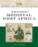 Empires of medieval West Africa : Ghana, Mali, and Songhay /