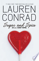 Sugar and spice : an L.A. candy novel /