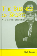 The business of sports : a primer for journalists /