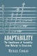 Adaptability : the significance of variability from molecule to ecosystem /