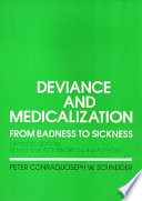 Deviance and medicalization : from badness to sickness : with a new afterword by the authors /