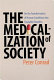 The medicalization of society : on the transformation of human conditions into treatable disorders /