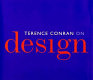 Terence Conran on design /