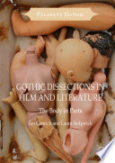 Gothic dissections in film and literature : the body in parts /