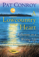 A lowcountry heart : reflections on a writing life /
