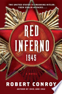 Red inferno: 1945 : a novel /