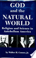 God and the natural world : religion and science in antebellum America /