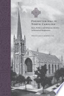 Presbyterians in North Carolina : race, politics, and religious identity in historical perspective /