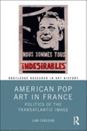 American pop art in France : politics of the transatlantic image /