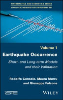 Earthquake occurrence : short- and long-term models and their validation /