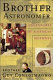 Brother astronomer : adventures of a Vatican scientist /