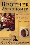 Brother astronomer : adventures of a Vatican scientist /