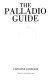 The Palladio guide /