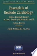 Essentials of bedside cardiology : with a complete course in heart sounds and murmurs on CD /