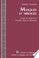 Masques et mirages : genèse du roman chez Cortázar, Perec et Villemaire /