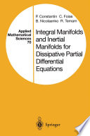 Integral Manifolds and Inertial Manifolds for Dissipative Partial Differential Equations /