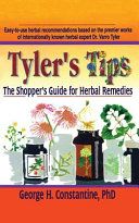 Tyler's tips : the shopper's guide for herbal remedies /