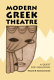 Modern Greek theatre : a quest for Hellenism /