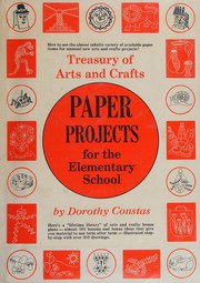 Treasury of arts and crafts paper projects for the elementary school /