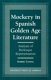 Mockery in Spanish Golden Age literature : analysis of burlesque representation /