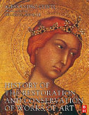 A history of the restoration and conservation of works of art /