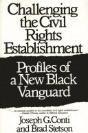 Challenging the civil rights establishment : profiles of a new Black vanguard /
