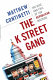 The K Street Gang : the rise and fall of the Republican machine /