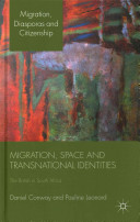 Migration, space and transnational identities : the British in South Africa /