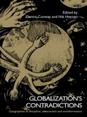 Globalization's contradictions : geographies of discipline, destruction and transformation /