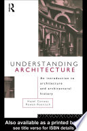 Understanding architecture : an introduction to architecture and architectural history /
