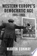 Western Europe's democratic age, 1945-1968 /