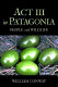 Act III in Patagonia : people and wildlife /