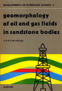Geomorphology of oil and gas fields in sandstone bodies /