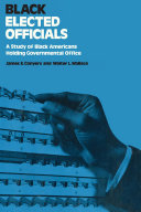 Black elected officials : a study of Black Americans holding governmental office /