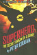 Superhero : the secret origin of a genre /