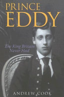 Prince Eddy : the king Britain never had /