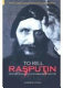 To kill Rasputin : the life and death of Grigori Rasputin /