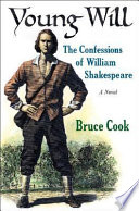 Young Will : the confessions of William Shakespeare : a novel /