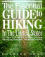 The essential guide to hiking in the United States /
