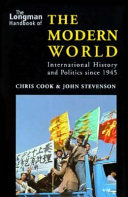 The Longman handbook of the modern world : international history and politics since 1945 /